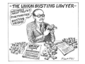 Black-and-white cartoon drawing shows a man in a suit holding a stack of money. He is labeled "The union-busting attorney" and he is thinking, "Who cares about truth?! I'm getting rich busting unions!" In front of him is a paper headed "Brief: Mohawk vs. workers' rights" and another headed "Motion."  